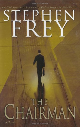 The Chairman: A Novel (9780345457608) by Frey, Stephen