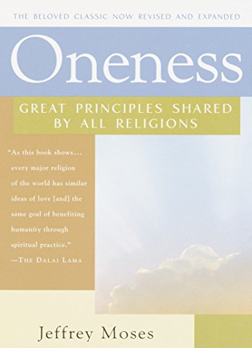 Beispielbild fr Oneness : Great Principles Shared by All Religions zum Verkauf von Better World Books