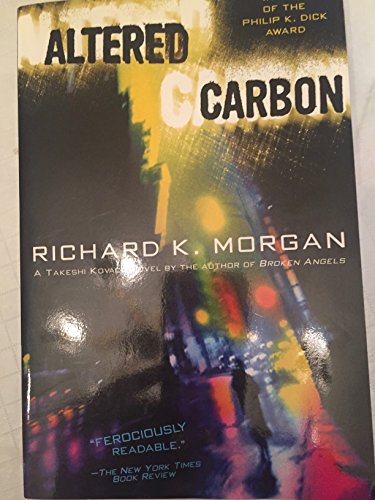 9780345457691: Altered Carbon (Takeshi Kovacs Novels)