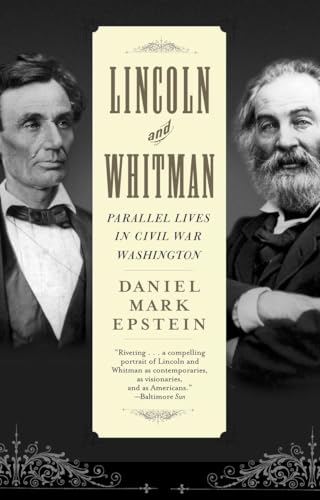 Stock image for Lincoln and Whitman : Parallel Lives in Civil War Washington for sale by Better World Books