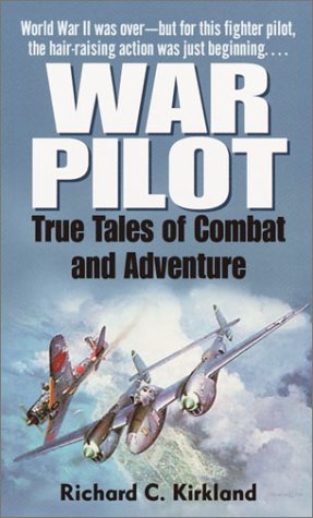 Beispielbild fr War Pilot: True Tales of Combat and Adventure zum Verkauf von Nealsbooks