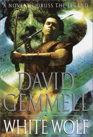White Wolf: A Novel of Druss the Legend - Gemmell, David