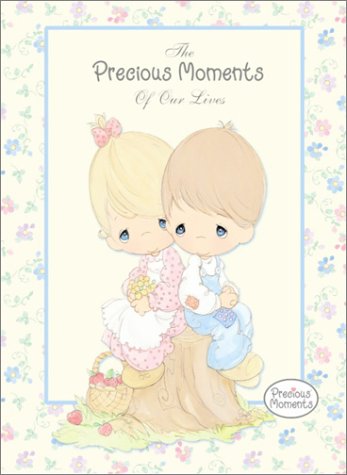 Stock image for The Precious Moments of Our Lives for sale by Better World Books Ltd
