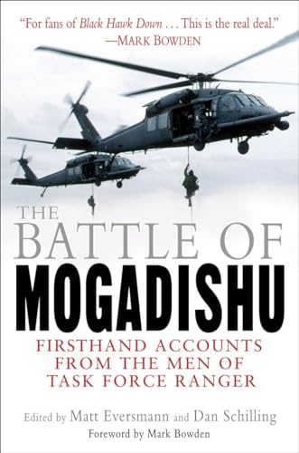 Stock image for The Battle of Mogadishu: Firsthand Accounts from the Men of Task Force Ranger for sale by Goodwill of Colorado