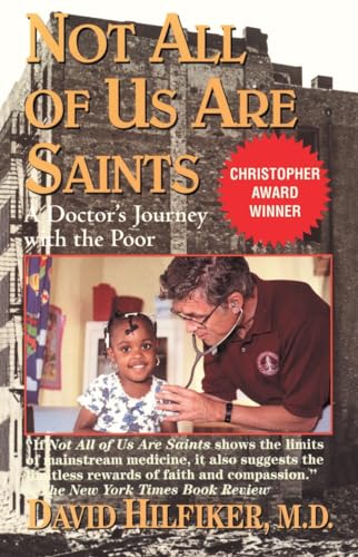Beispielbild fr Not All of Us Are Saints: A Doctor's Journey with the Poor zum Verkauf von SecondSale