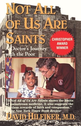 Imagen de archivo de Not All of Us Are Saints: A Doctor's Journey with the Poor a la venta por SecondSale