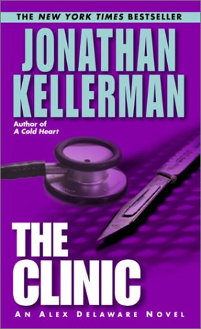 The Clinic (Alex Delaware) - Jonathan Kellerman