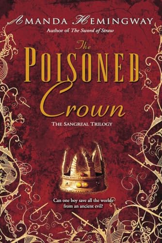 Imagen de archivo de The Poisoned Crown: A Novel (The Sangreal Trilogy) a la venta por Wonder Book