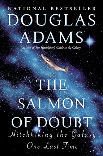 9780345460950: The Salmon of Doubt: Hitchhiking the Galaxy One Last Time (Hitchhiker's Guide to the Galaxy)