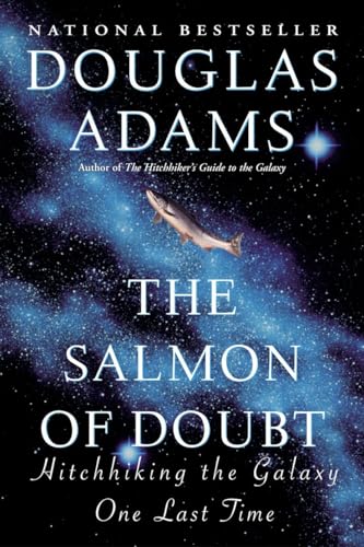 Stock image for The Salmon of Doubt: Hitchhiking the Galaxy One Last Time (Hitchhiker's Guide to the Galaxy) for sale by Wonder Book