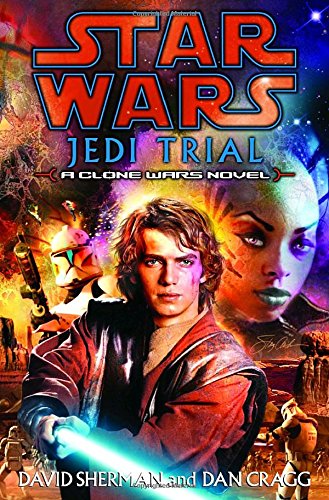 Imagen de archivo de Jedi Trial: Star Wars: A Clone Wars Novel a la venta por ThriftBooks-Atlanta
