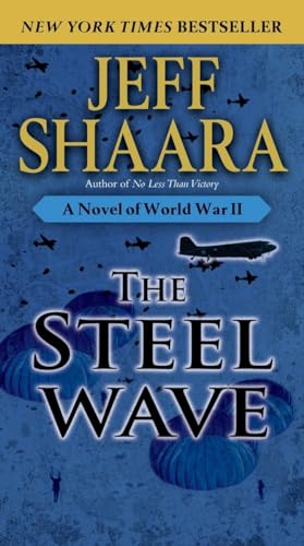 Beispielbild fr The Steel Wave: A Novel of World War II zum Verkauf von SecondSale