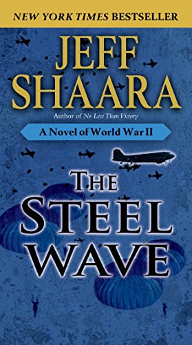 Stock image for The Steel Wave: A Novel of World War II for sale by SecondSale