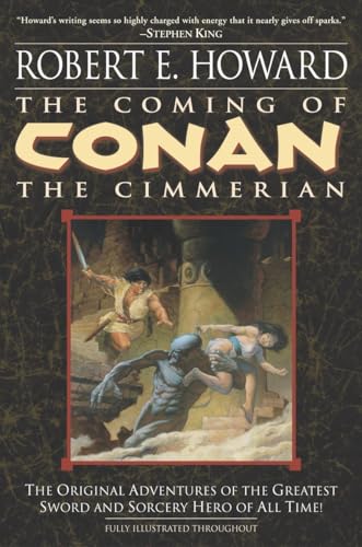 Beispielbild fr The Coming of Conan the Cimmerian: The Original Adventures of the Greatest Sword and Sorcery Hero of All Time! zum Verkauf von Goodwill of Colorado