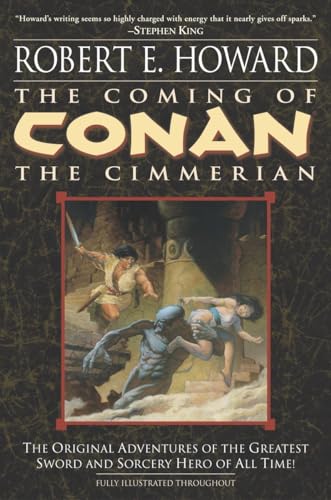 Imagen de archivo de The Coming of Conan the Cimmerian: The Original Adventures of the Greatest Sword and Sorcery Hero of All Time! a la venta por Goodwill of Colorado
