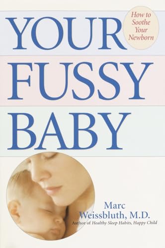 Beispielbild fr Your Fussy Baby: How to Soothe Your Newborn zum Verkauf von Kennys Bookshop and Art Galleries Ltd.