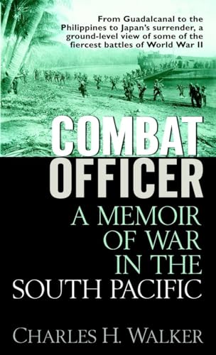 Beispielbild fr Combat Officer : A Memoir of War in the South Pacific zum Verkauf von Better World Books