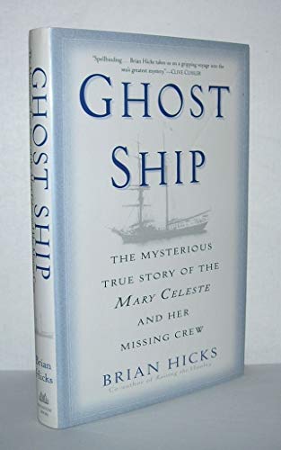 Stock image for Ghost Ship: The Mysterious True Story of the Mary Celeste and Her Missing Crew for sale by SecondSale