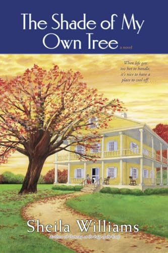 Beispielbild fr The Shade of My Own Tree: A Novel zum Verkauf von Wonder Book