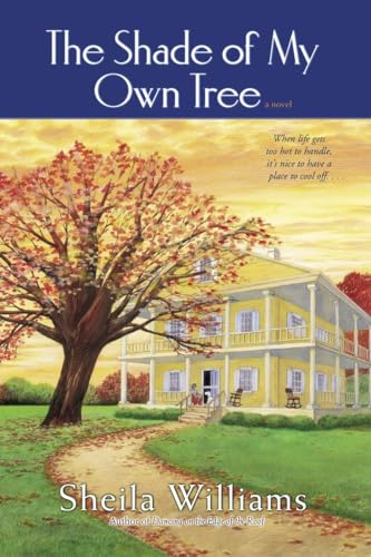 Stock image for The Shade of My Own Tree: A Novel for sale by Wonder Book