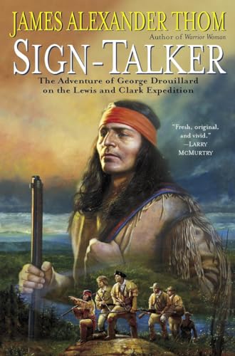 Stock image for Sign-Talker: The Adventure of George Drouillard on the Lewis and Clark Expedition for sale by Half Price Books Inc.