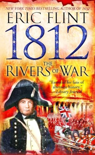 9780345465689: 1812: The Rivers of War (Trail of Glory)