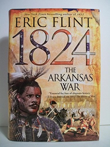 9780345465696: 1824: The Arkansas War (The Trail of Glory)