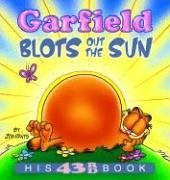 Stock image for Garfield Blots Out the Sun: His 43rd book for sale by Books of the Smoky Mountains