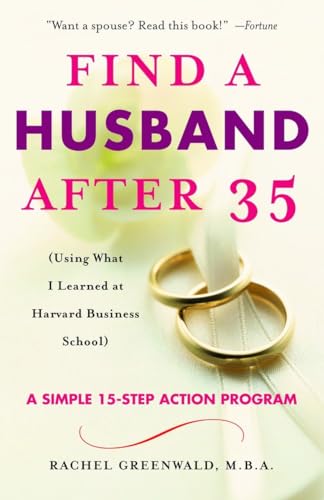 Beispielbild fr Find a Husband After 35: (Using What I Learned at Harvard Business School) zum Verkauf von SecondSale