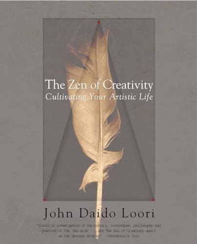 Beispielbild fr The Zen of Creativity: Cultivating Your Artistic Life zum Verkauf von Tangled Web Mysteries and Oddities