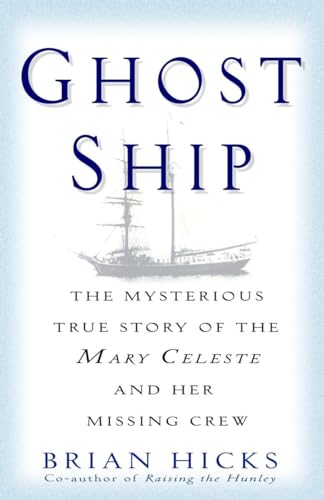 9780345466655: Ghost Ship: The Mysterious True Story of the Mary Celeste and Her Missing Crew