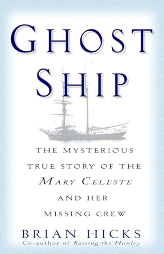 Stock image for Ghost Ship: The Mysterious True Story of the Mary Celeste and Her Missing Crew for sale by HPB-Diamond