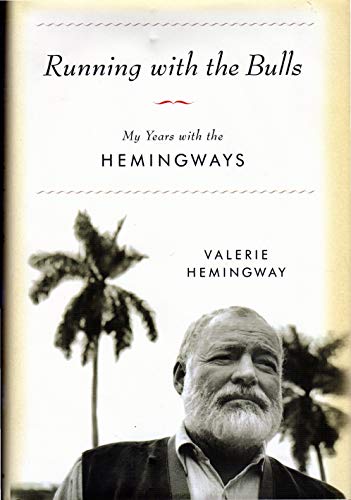 Imagen de archivo de Running with the Bulls : My Years with the Hemingways a la venta por Better World Books