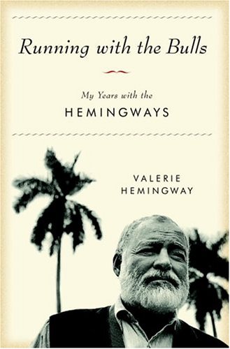 9780345467331: Running With the Bulls: My Years With the Hemingways
