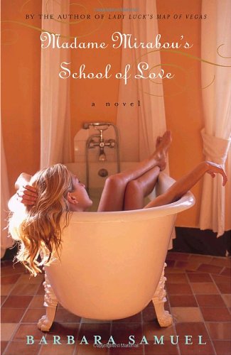 Imagen de archivo de Madame Mirabou's School of Love: A Novel a la venta por SecondSale