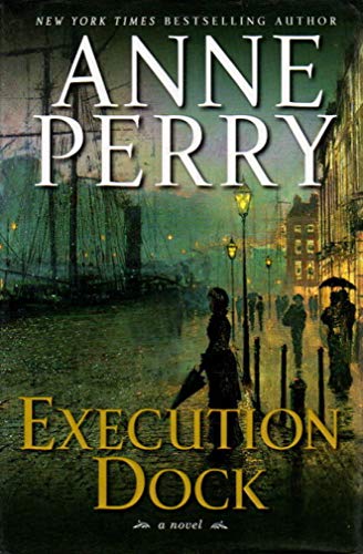 Execution Dock: A Novel (9780345469335) by Perry, Anne