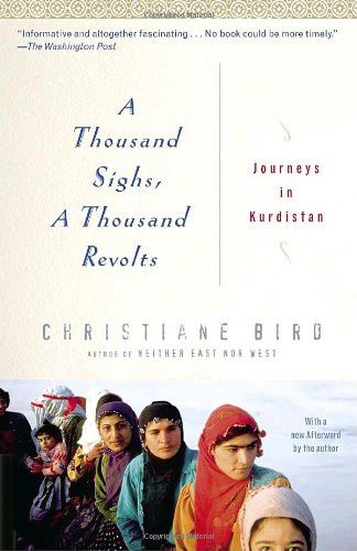 Beispielbild fr A Thousand Sighs, A Thousand Revolts: Journeys in Kurdistan zum Verkauf von Wonder Book