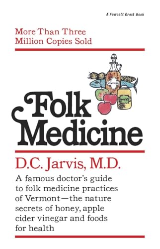 Imagen de archivo de Folk Medicine: A New England Almanac of Natural Health Care from a Noted Vermont Country Doctor a la venta por HPB-Ruby