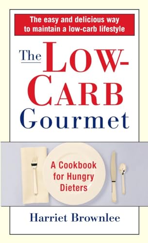 Imagen de archivo de The Low-Carb Gourmet: A Cookbook for Hungry Dieters a la venta por ThriftBooks-Atlanta