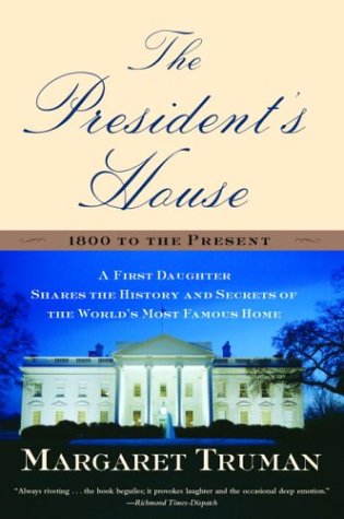 Imagen de archivo de The President's House: A First Daughter Shares the History and Secrets of the World's Most Famous Home a la venta por Wonder Book