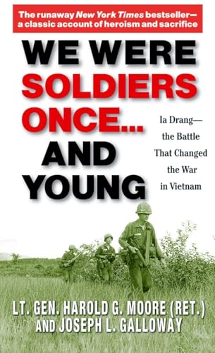 We Were Soldiers Once...and Young: Ia Drang - The Battle That Changed the War in Vietnam (9780345472649) by Harold G. Moore; Joseph L. Galloway