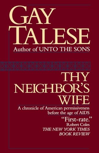Imagen de archivo de Thy Neighbor's Wife: A Chronicle of American Permissiveness Before the Age of AIDS a la venta por GoldBooks
