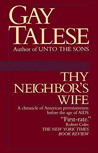 9780345472700: Thy Neighbor's Wife: A Chronicle of American Permissiveness Before the Age of AIDS