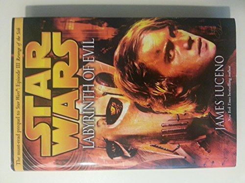 Stock image for Labyrinth of Evil (Star Wars, Episode III Prequel Novel) for sale by Goodwill of Colorado