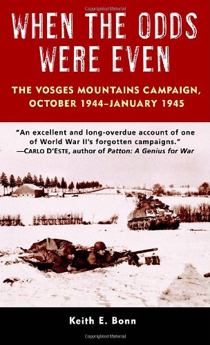 Beispielbild fr When the Odds Were Even: The Vosges Mountains Campaign, October zum Verkauf von WorldofBooks