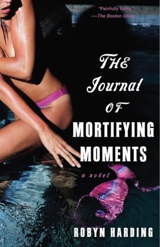 9780345476272: The Journal of Mortifying Moments: A Novel