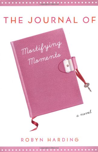 Stock image for The Journal of Mortifying Moments for sale by Better World Books: West