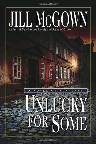 9780345476555: Unlucky For Some: A Novel Of Suspense