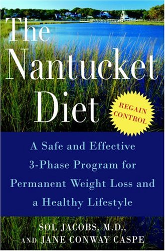Stock image for The Nantucket Diet: A Safe And Easy 3-phase Program For Permanent Weight-loss And A Healthy Lifestyle for sale by Bearly Read Books