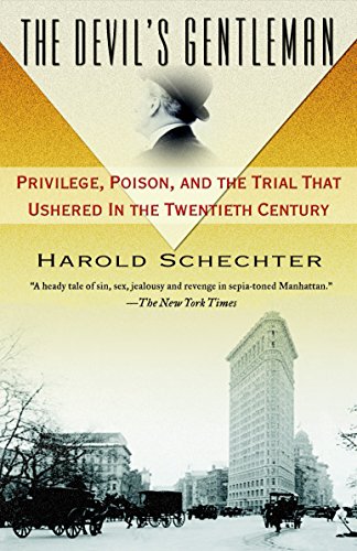 Beispielbild fr The Devil's Gentleman: Privilege, Poison, and the Trial That Ushered in the Twentieth Century zum Verkauf von Wonder Book
